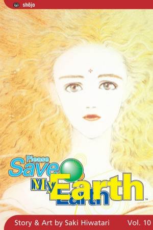 Please Save My Earth, Vol. 10 by Saki Hiwatari