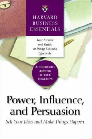 Power, Influence and Persuasion