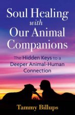 Soul Healing With Our Animal Companions