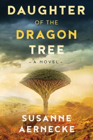 Daughter Of The Dragon Tree by Susanne Aernecke