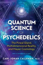 Quantum Science Of Psychedelics