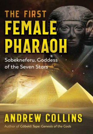 The First Female Pharaoh by Andrew Collins