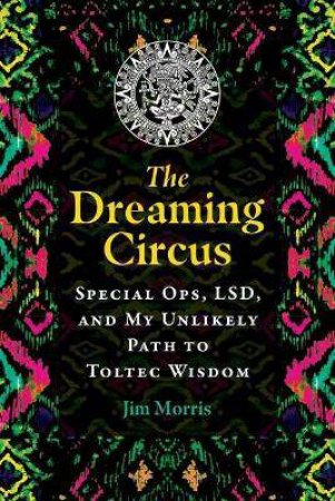 The Dreaming Circus by Jim Morris