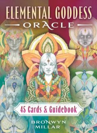 Elemental Goddess Oracle by Bronwyn Millar