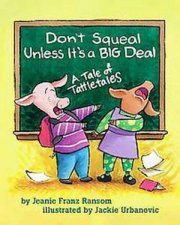 Dont Squeal Unless Its a Big Deal