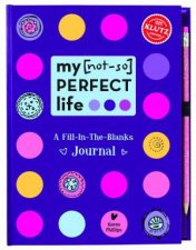 My Not So Perfect Life A FillintheBlanks Journal