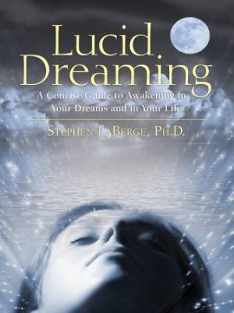 Lucid Dreaming by Stephen LaBerge
