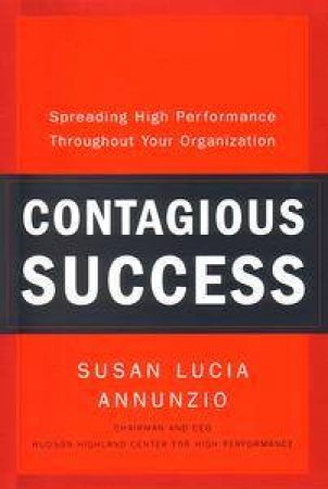 Contagious Success by Susan Lucia Annunzio