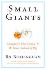 Small Giants Companies That Choose To Be Great Instead Of Big