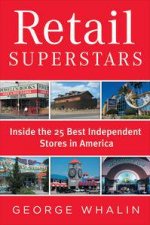 Retail Superstars Inside the 25 Best Independent Stores in America