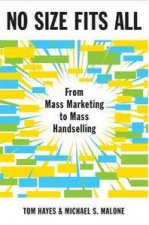 No Size Fits All From Mass Marketing to Mass Handselling