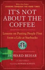Its Not About the Coffee Lessons on Putting People First from a Life at Starbucks