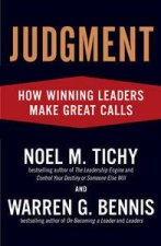 Judgment How Winning Leaders Make Great Calls