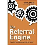The Referral Engine Teaching Your Business to Market Itself