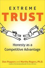 Extreme Trust Honesty as a Competitive Advantage