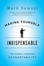 Making Yourself Indispensable The Power of Personal Accountability