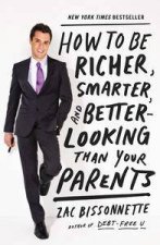 How to Be Richer Smarter and BetterLooking Than Your Parents