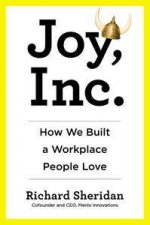 Joy Inc How We Built a Workplace People Love