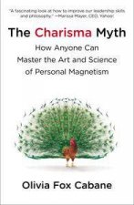 The Charisma Myth How Anyone Can Master the Art and Science of Pers    onal Magnetism