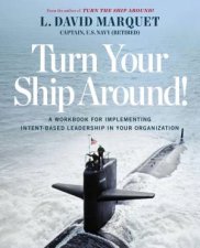Turn Your Ship Around The LeaderLeader Workbook