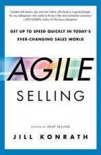 Agile Selling  Get Up to Speed Quickly in Todays EverChanging Sales World