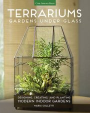 Terrariums Gardens Under Glass
