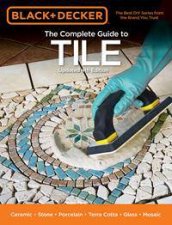 Black  Decker The Complete Guide to Tile  4th Ed