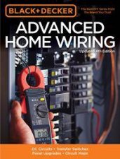 Black  Decker Advanced Home Wiring  Updated 4th Edition
