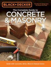Black  Decker The Complete Guide to Concrete  Masonry