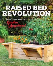 Raised Bed Revolution Build It Fill It Plant It  Garden Anywhere