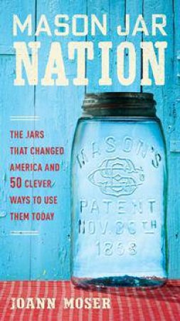 Mason Jar Nation by JoAnn Moser