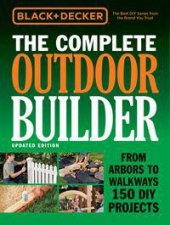 Black  Decker The Complete Outdoor Builder Updated Edition