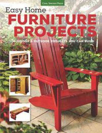 Easy Home Furniture Projects by Various