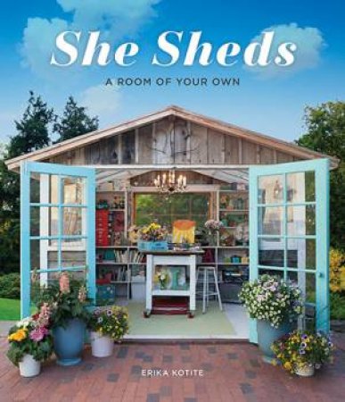 She Sheds by Erika Kotite