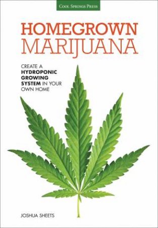 Homegrown Marijuana by Joshua Sheets