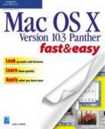 Mac Os X V 10.3 Panther Fast & Easy by Lisa Bucki