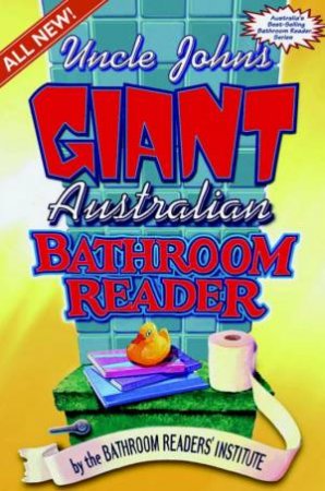 Uncle John's Giant Australian Bathroom Reader by Unknown