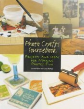 Photo Crafts Sourcebook