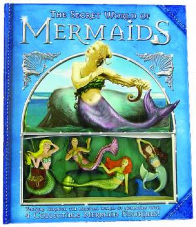 The Secret World Of Mermaids by Francine Rose