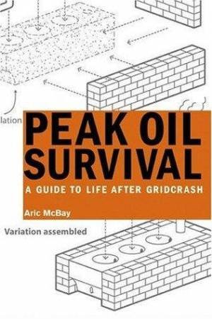 Peak Oil Survival by Aric McBay