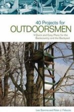 40 Projects For Outdoorsmen