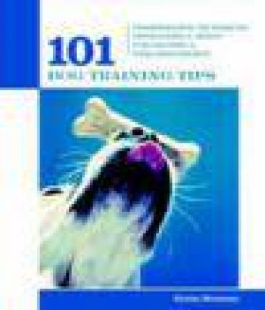 101 Dog Training Tips by Kirsten Mortensen