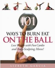 101 Ways To Burn Fat On The Ball
