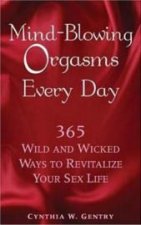 MindBlowing Orgasms Everyday