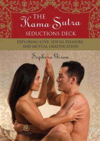 Kama Sutra Seductions Deck by Sephera Giron