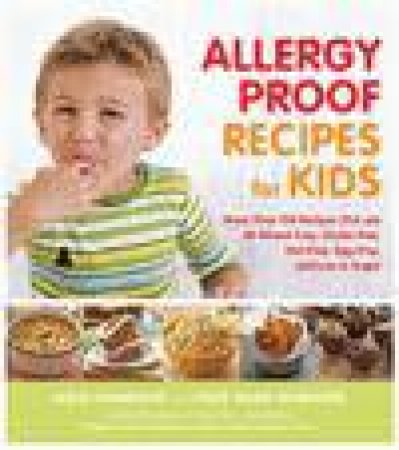 Allergy Proof Recipes for Kids by Leslie Hammond & Lynne Marie Rominger