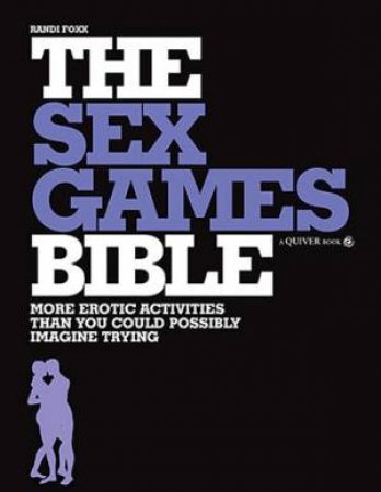 The Sex Games Bible by Randi Foxx