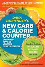 Dana Carpenders NEW Carb and Calorie CounterExpanded Revised and Updated 4th Edition