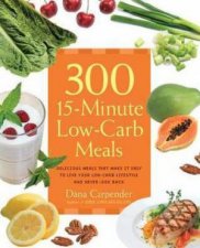 300 15Minute LowCarb Recipes