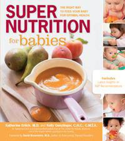 Super Nutrition for Babies by Katherine Erlich & Kelly Genzlinger & David Brownstein